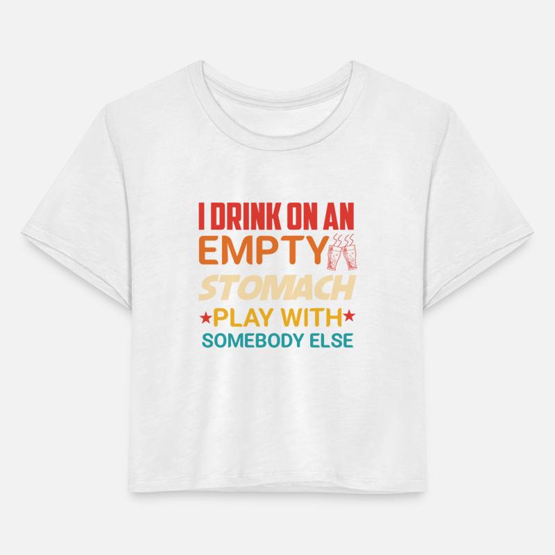 I Drink On An Empty Stomach