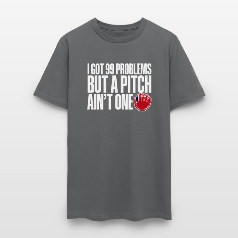 I Got 99 Problems But A Pitch Ain't One 3