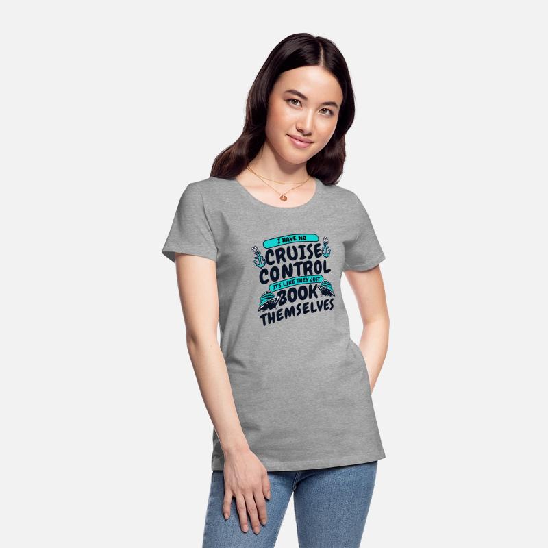 I Have No Cruise Control Cruise Ship Cruise