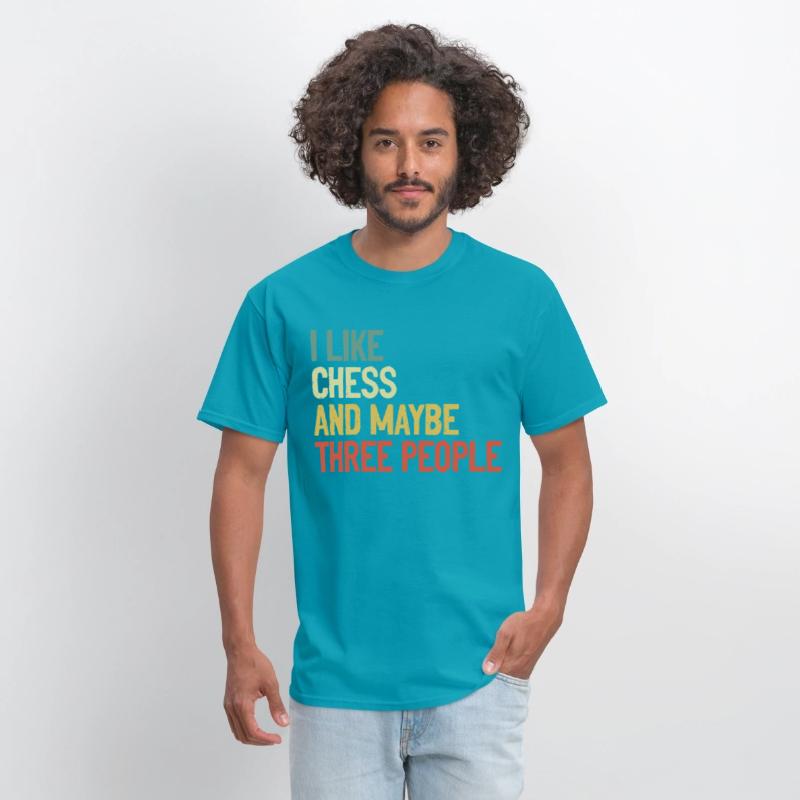 I Like Chess And Maybe Three People t-shirt
