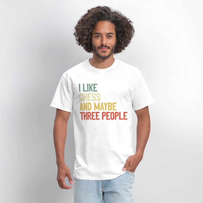 I Like Chess And Maybe Three People t-shirt
