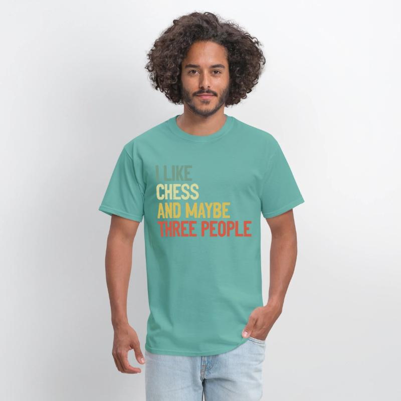 I Like Chess And Maybe Three People t-shirt