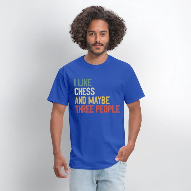 I Like Chess And Maybe Three People t-shirt