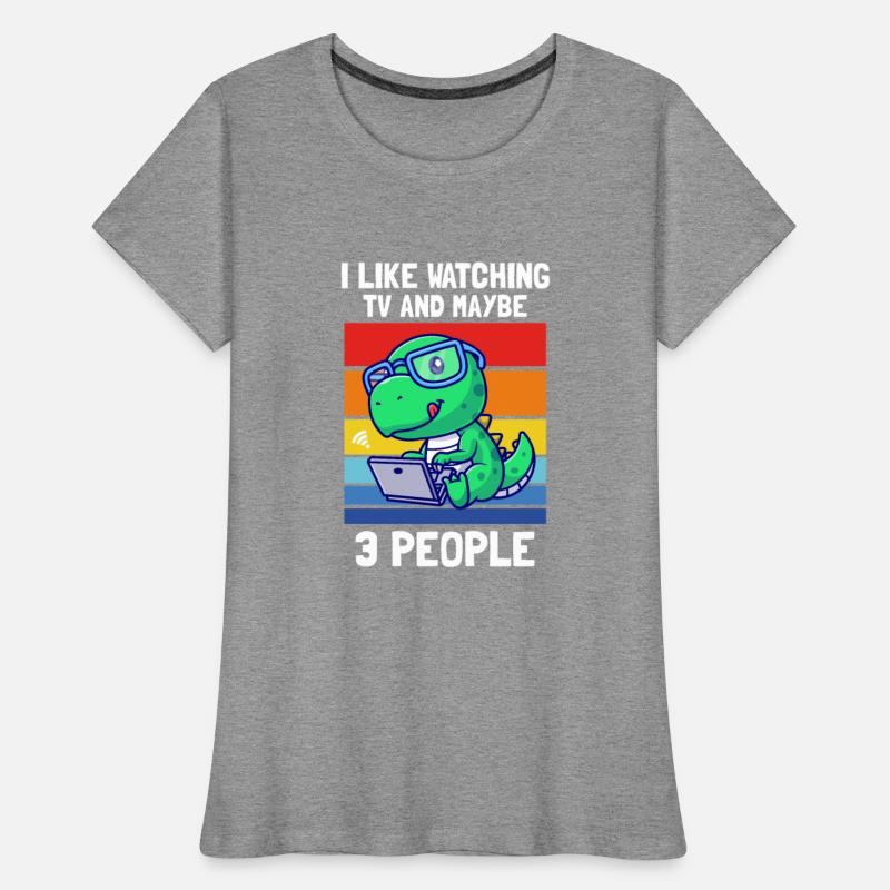 I Like Watching TV And Maybe 3 People Dino Shirt