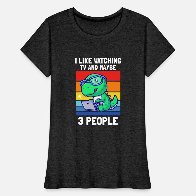 I Like Watching TV And Maybe 3 People Dino Shirt