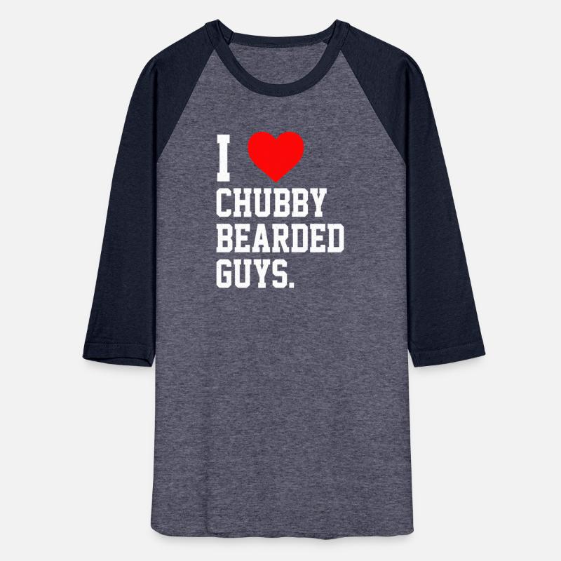 I Love Chubby Bearded Guys Apparel