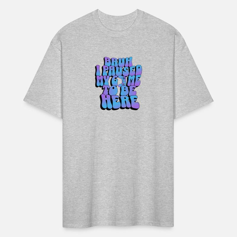 I Paused My Game To Be Here, Funny video gamer