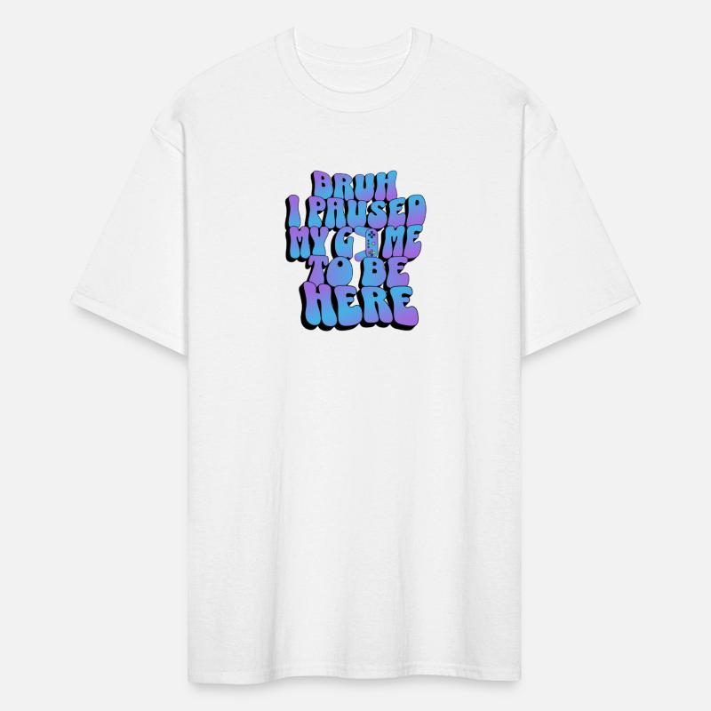 I Paused My Game To Be Here, Funny video gamer