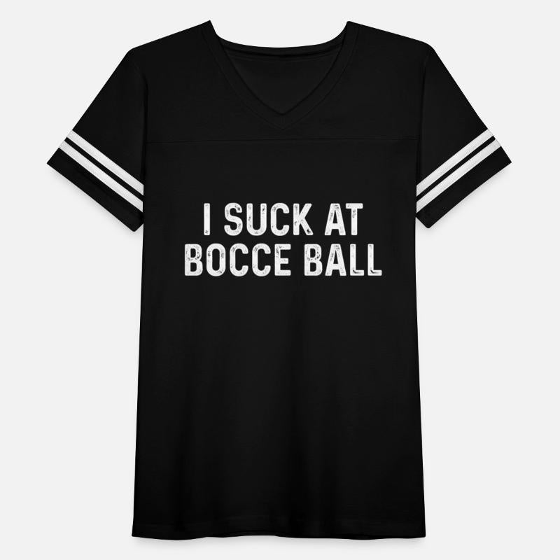 I Suck At Bocce Ball