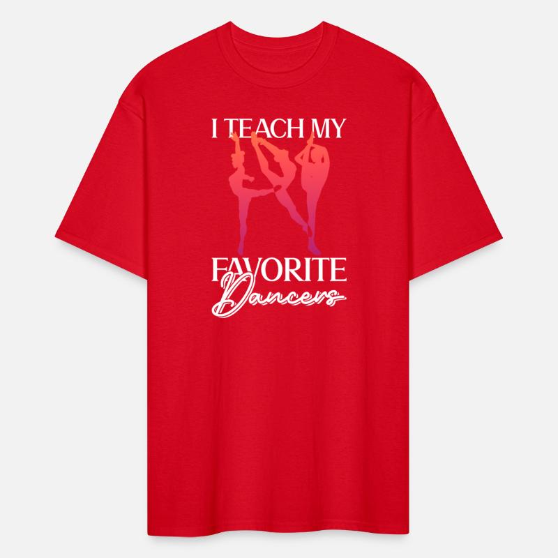 I Teach My Favorite Dancers - Ballet Dancer