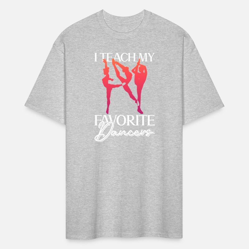 I Teach My Favorite Dancers - Ballet Dancer