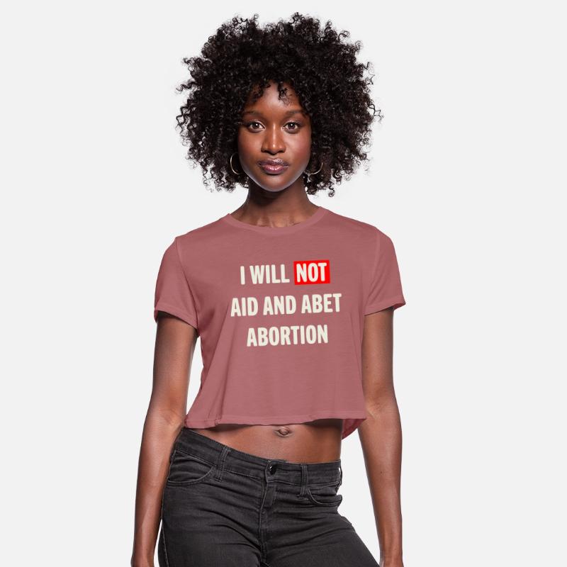 I Will Not Aid And Abet Abortion - Anti Abortion