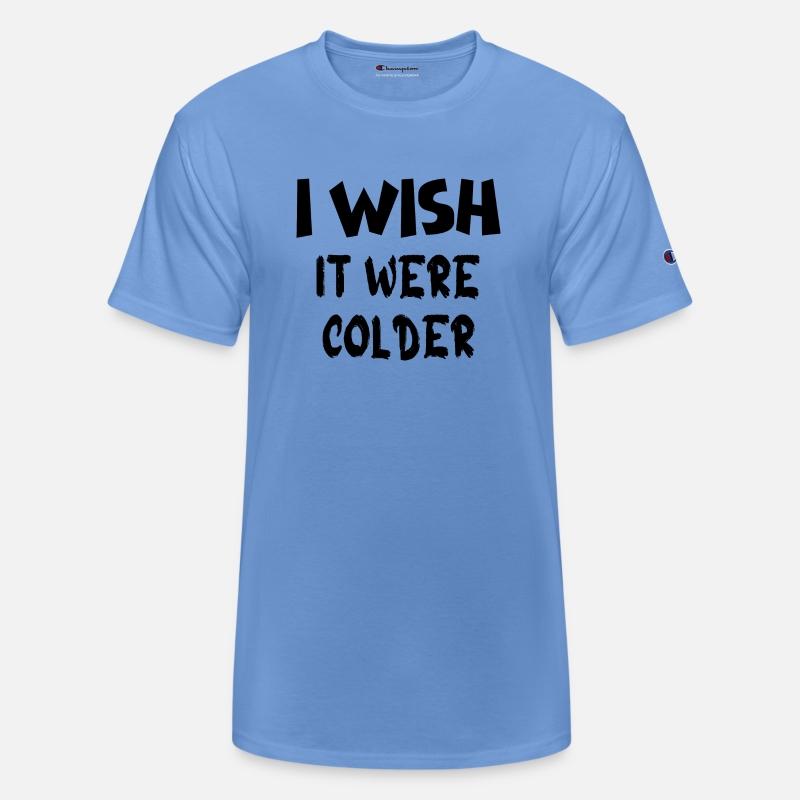 i wish it were colder