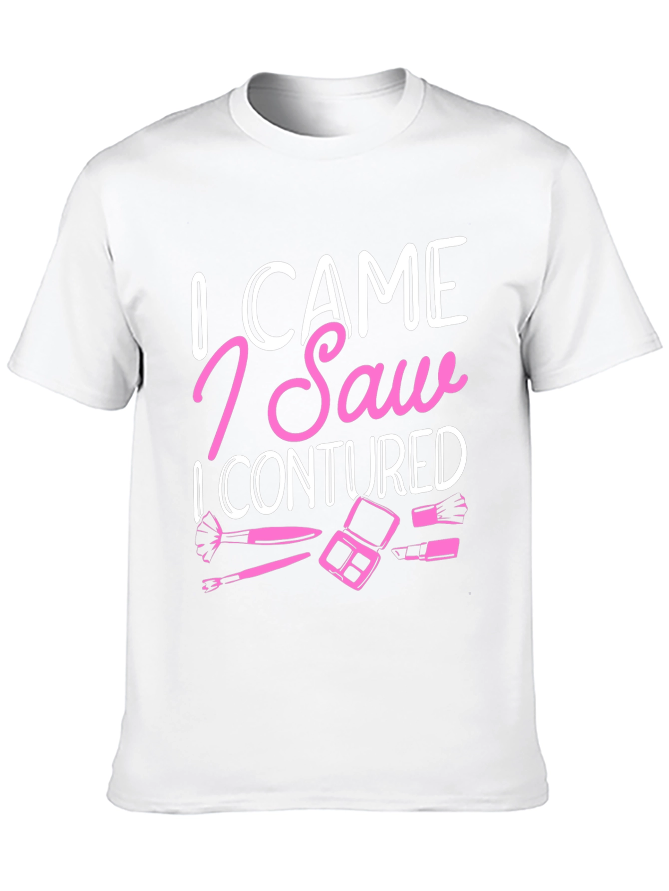I Came I Saw I Contoured T-Shirt