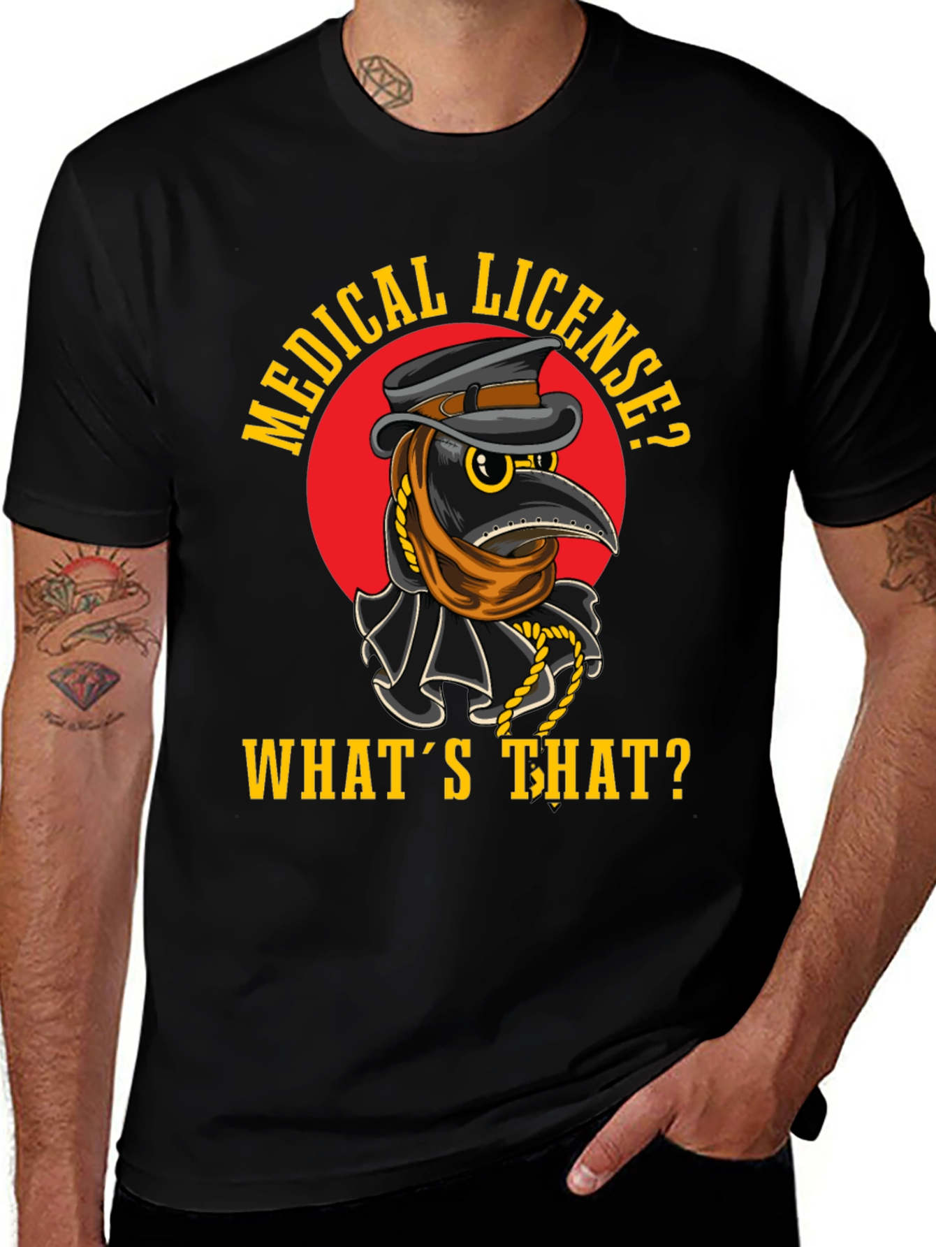 Plague Doctor T-Shirt - Medical License? Whats That?