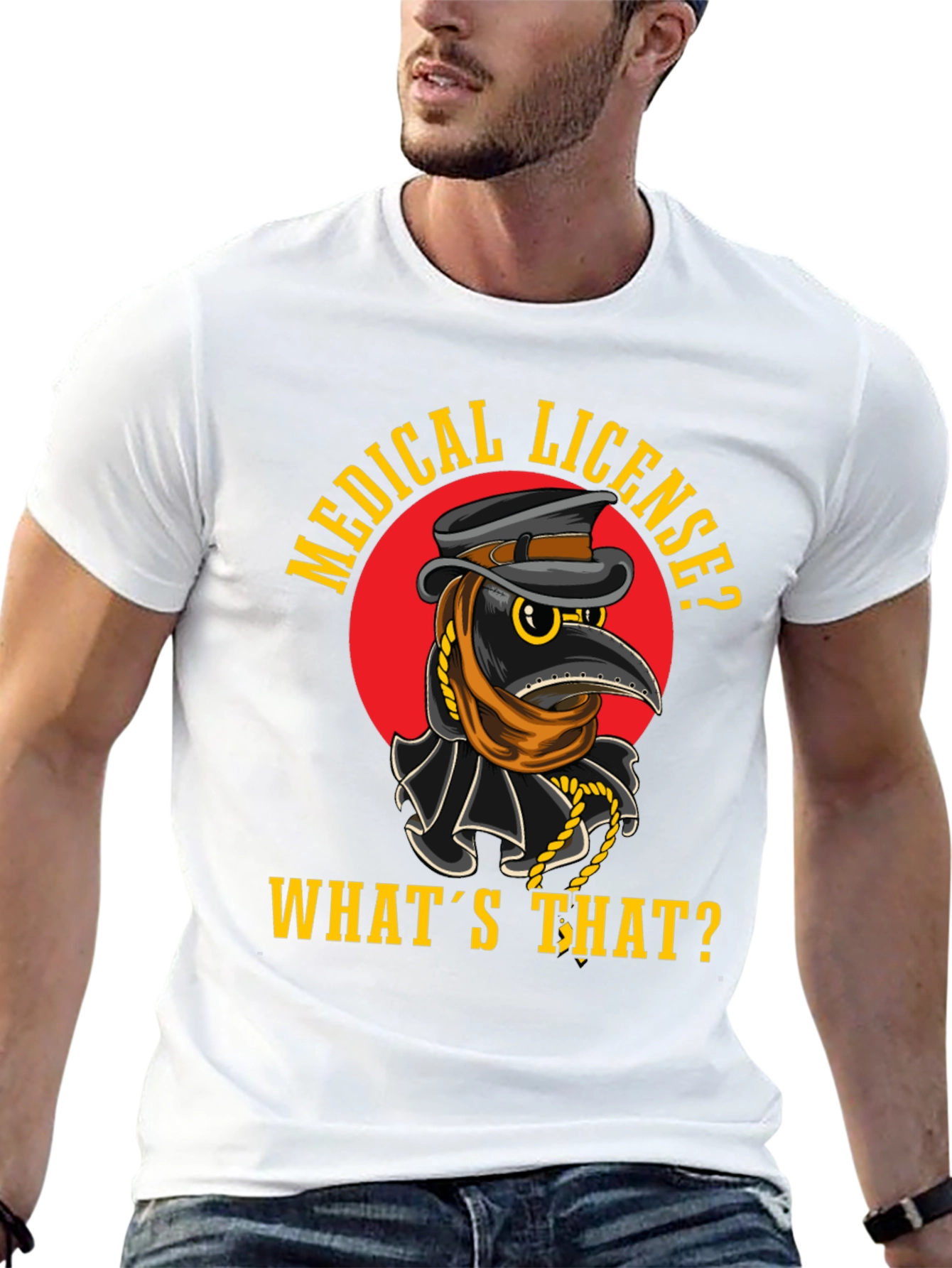 Plague Doctor T-Shirt - Medical License? Whats That?