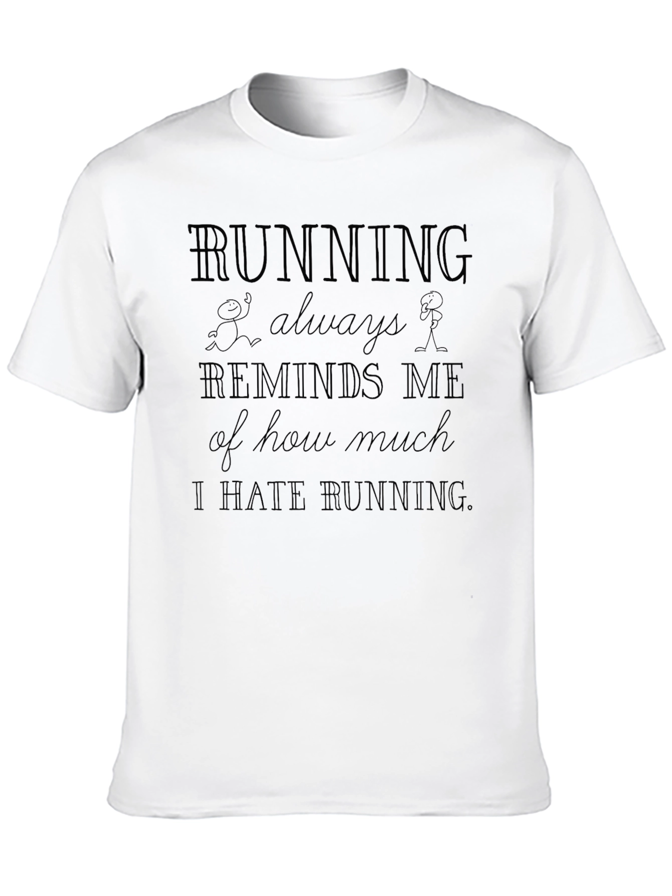 Funny Running Hater T-Shirt