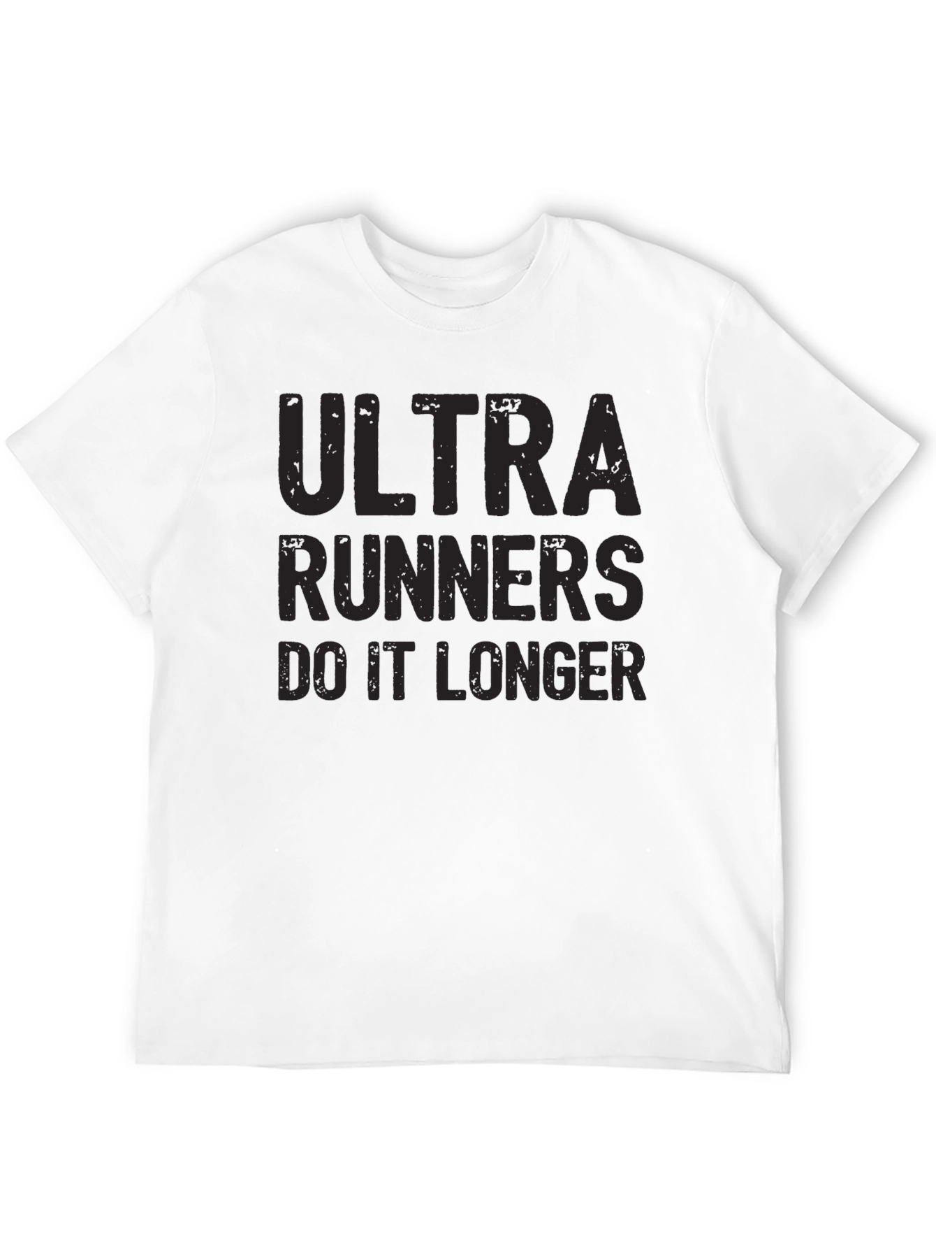 Ultra Runners Do It Longer Black T-Shirt