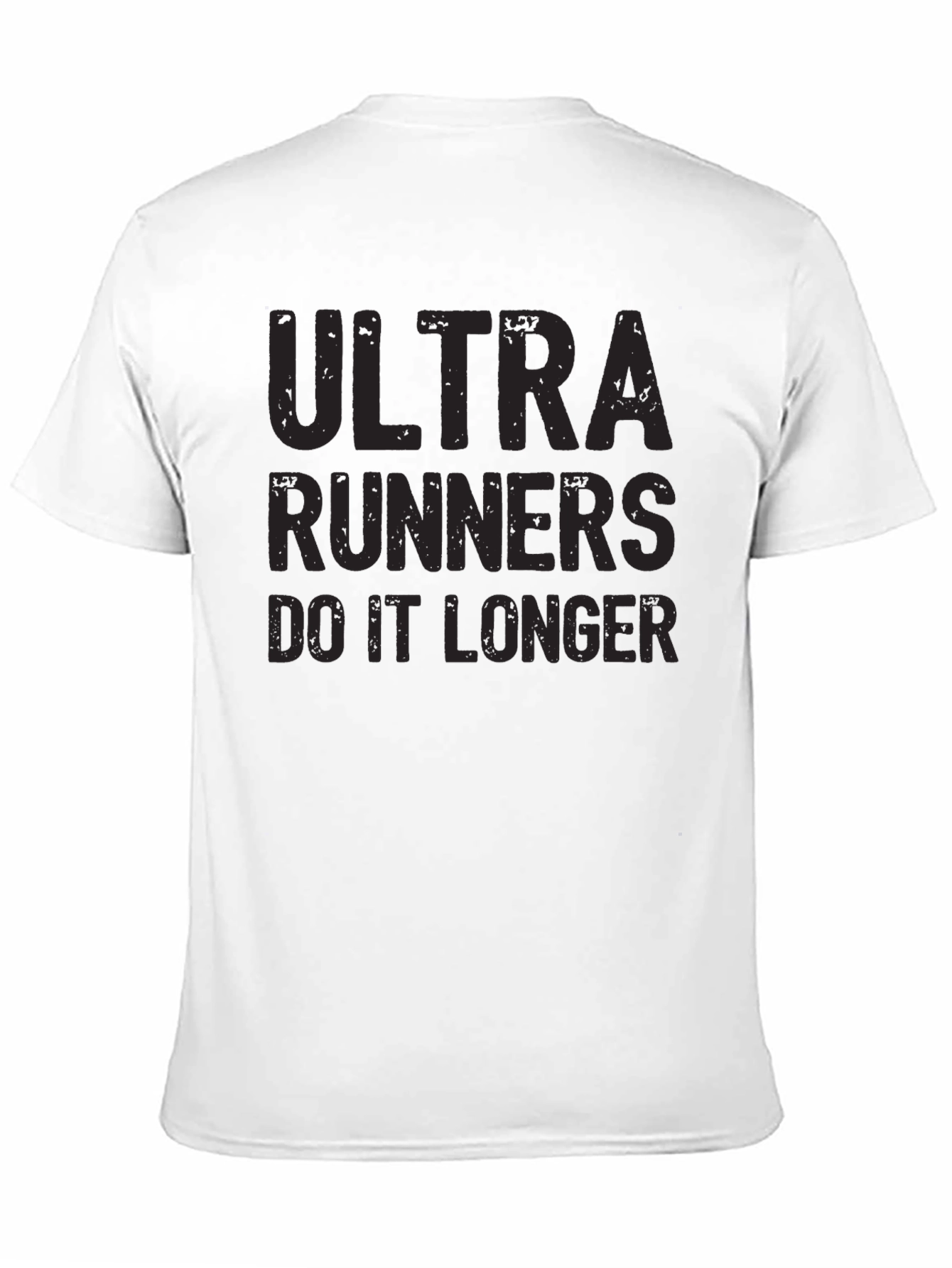 Ultra Runners Do It Longer Black T-Shirt