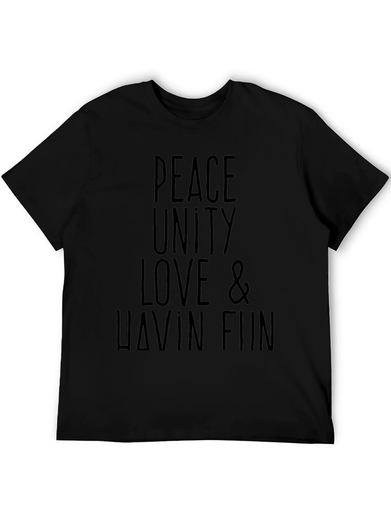 Peace Unity Love & Havin Fun Black T-Shirt