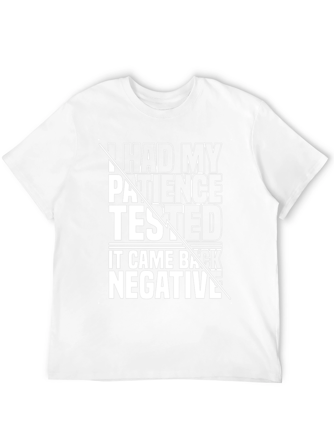 Patience Tested Negative Graphic Tee