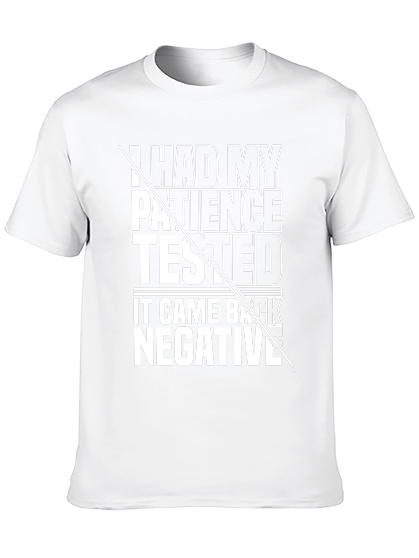 Patience Tested Negative Graphic Tee