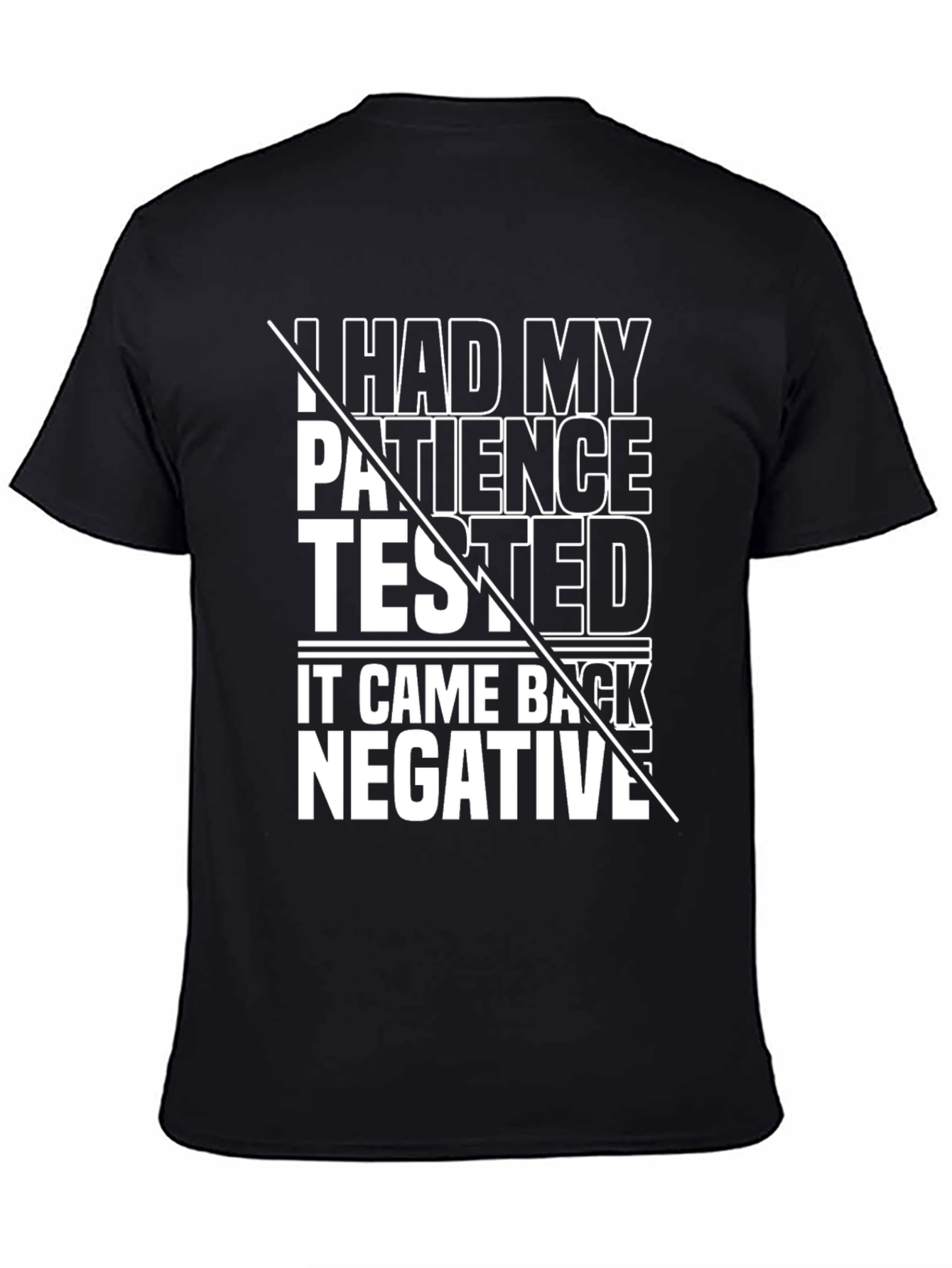 Patience Tested Negative Graphic Tee