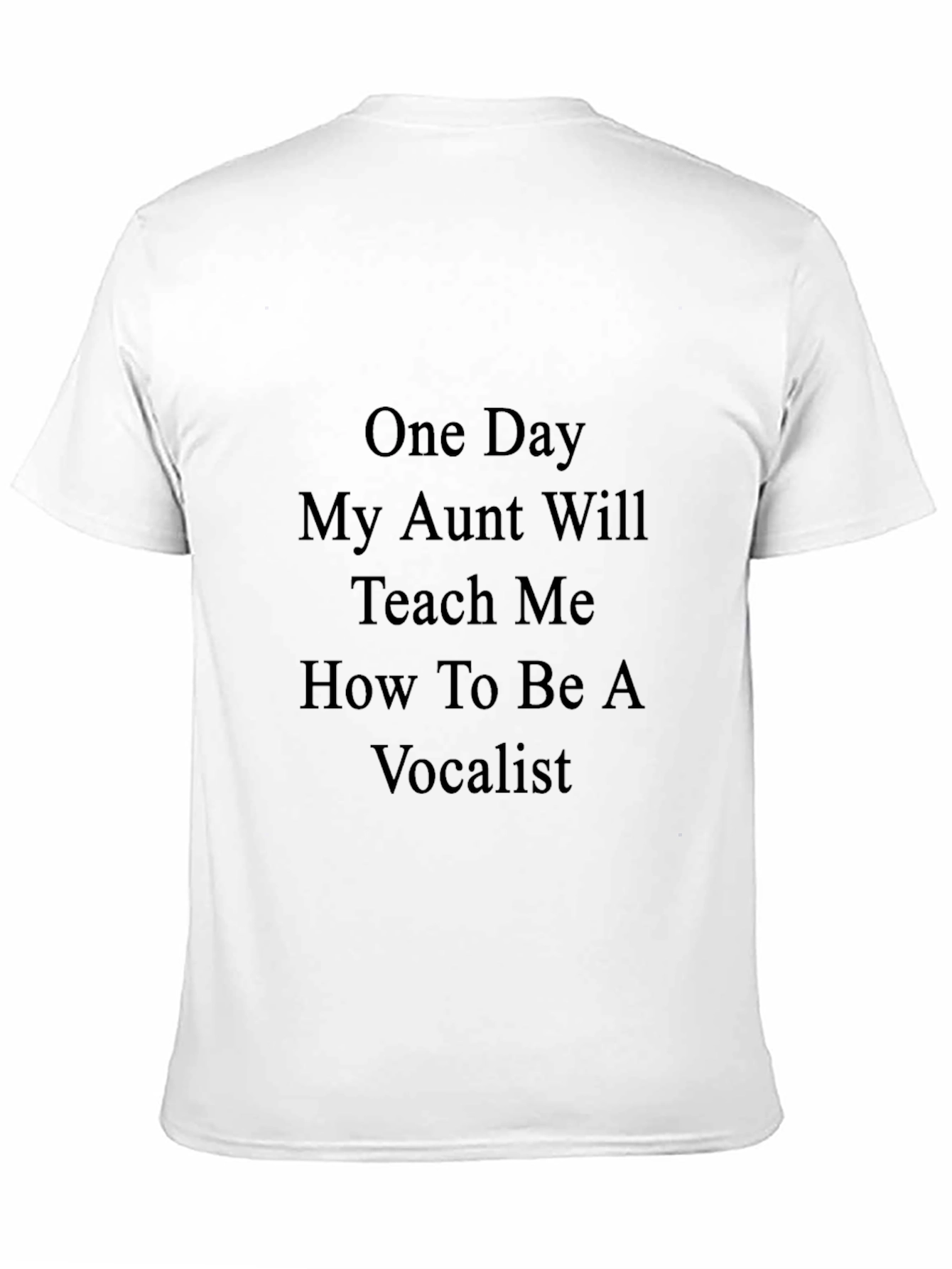 One Day My Aunt Will Teach Me Black T-Shirt
