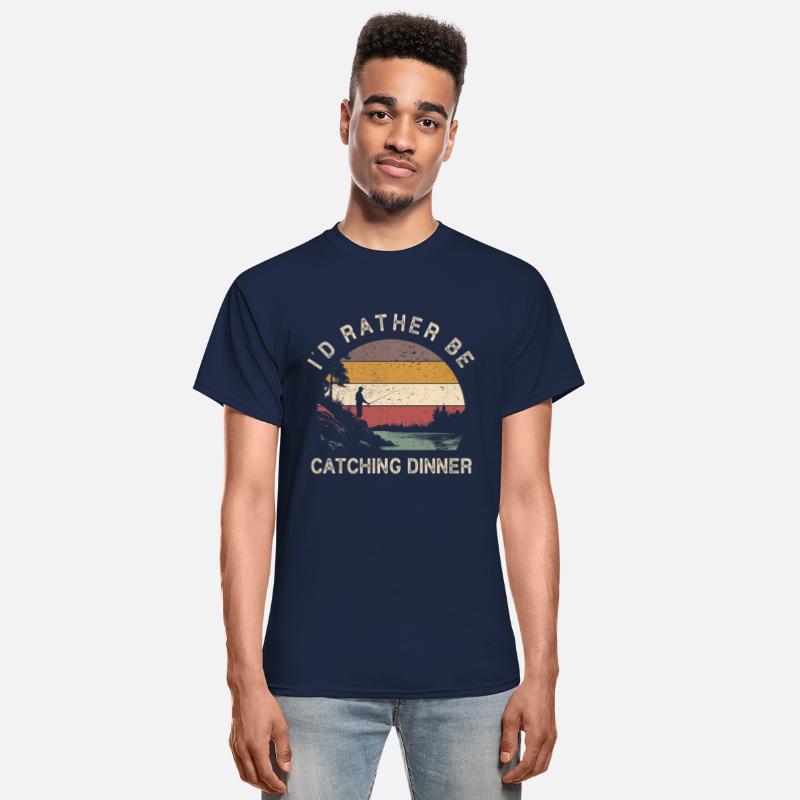 I'd Rather Be Catching Dinner Fishing