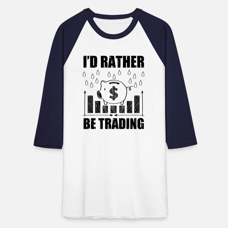 I'd Rather Be Trading Funny Trader Quote