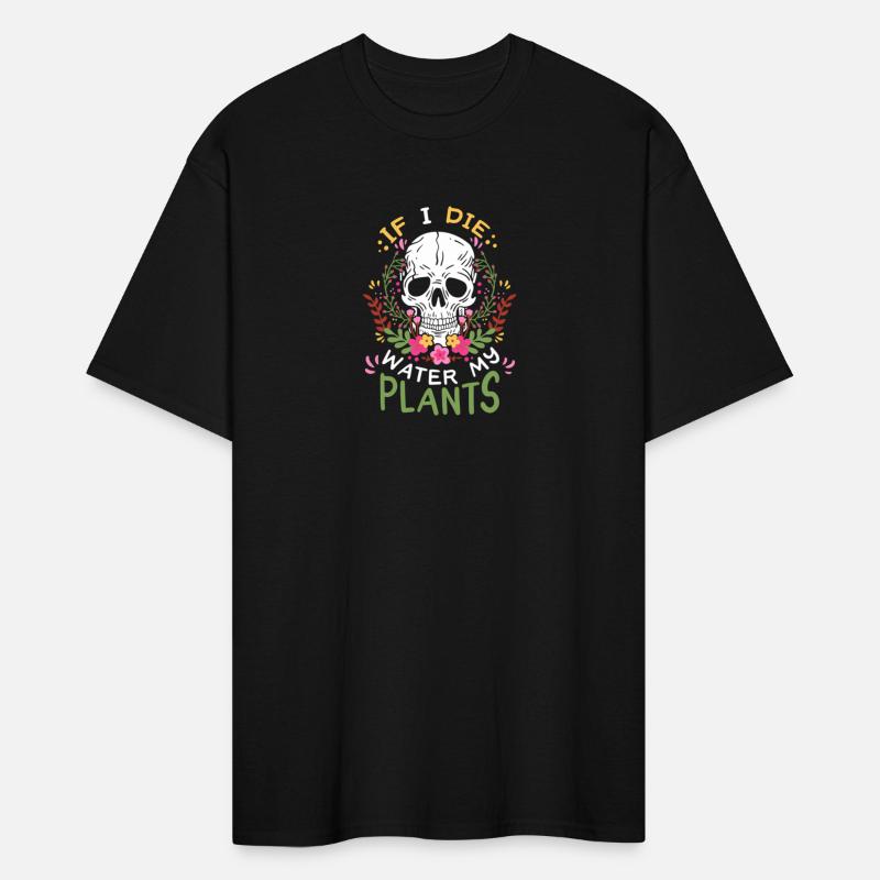 If I Die Water My Plants Skull Plant