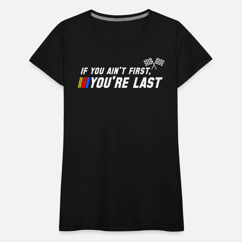 If You Ain t First You re Last Stock Car Racing