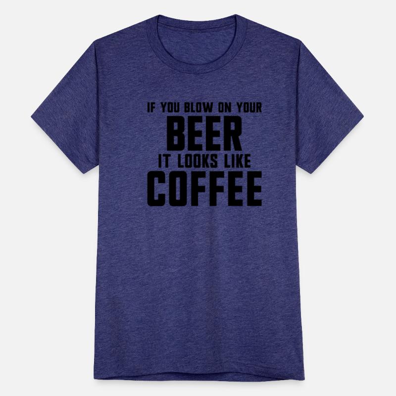 If You Blow On Your Beer It Looks Like Coffee