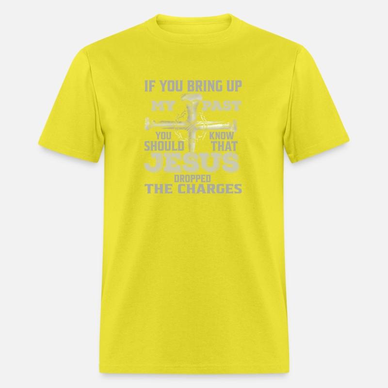 If You Bring Up My Past You Should Know That Jesus