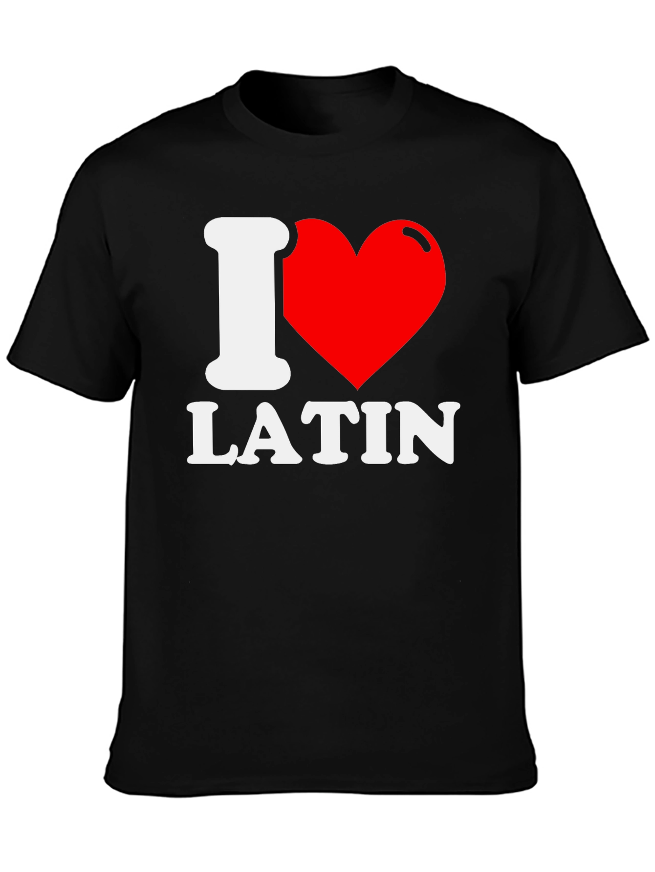 I Love Latin T-Shirt - Black Graphic Tee