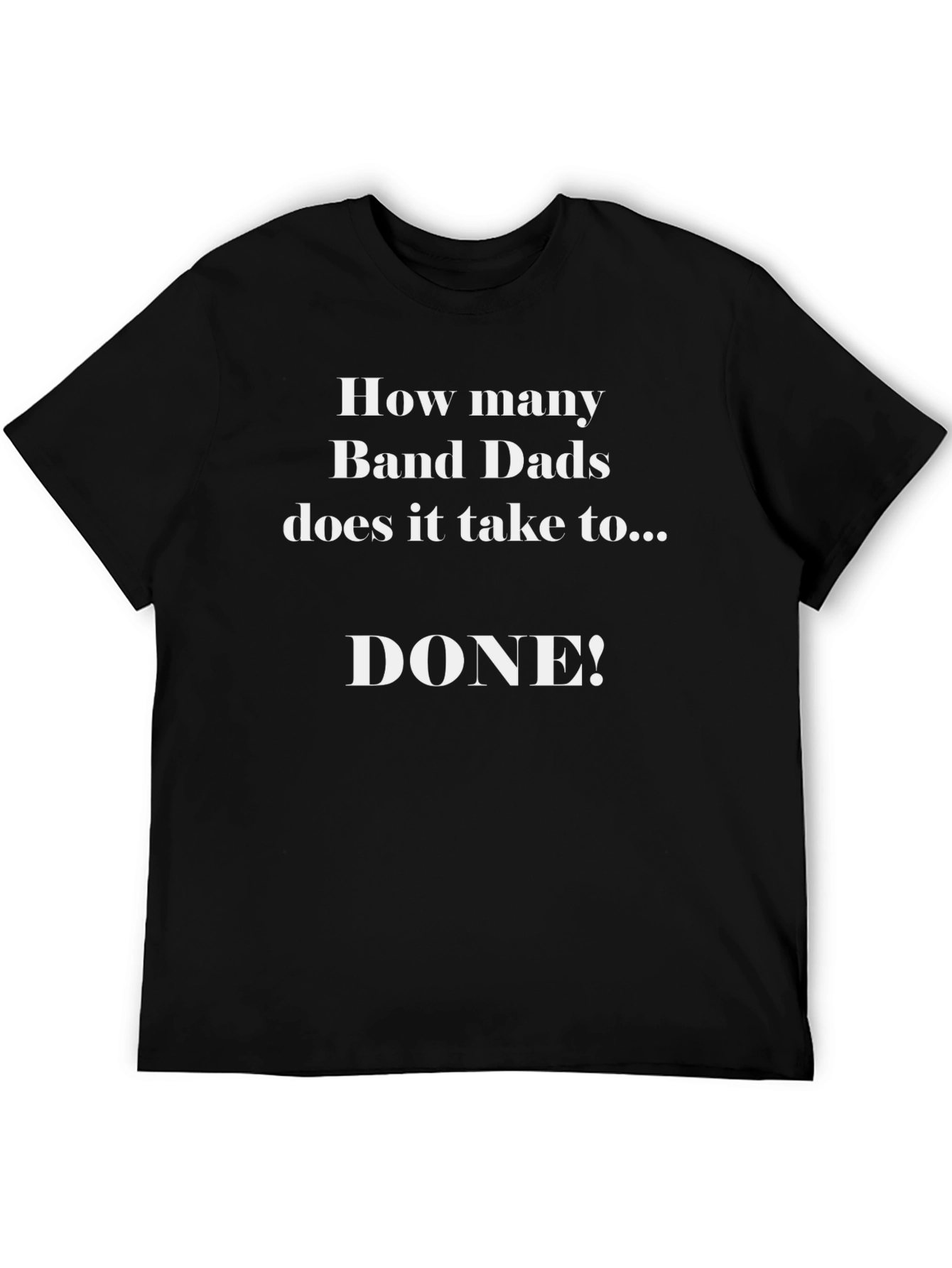 Band Dad Humor T-Shirt