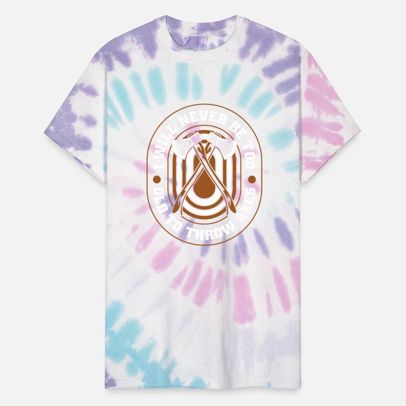 I'll Never Be Too Old To Throw Axes Axe Throwing