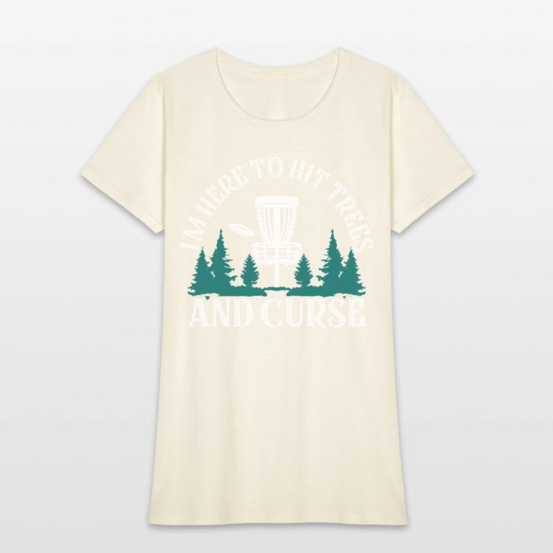 I'm Here To Hit Trees And Curse Disc Golf Frisbee