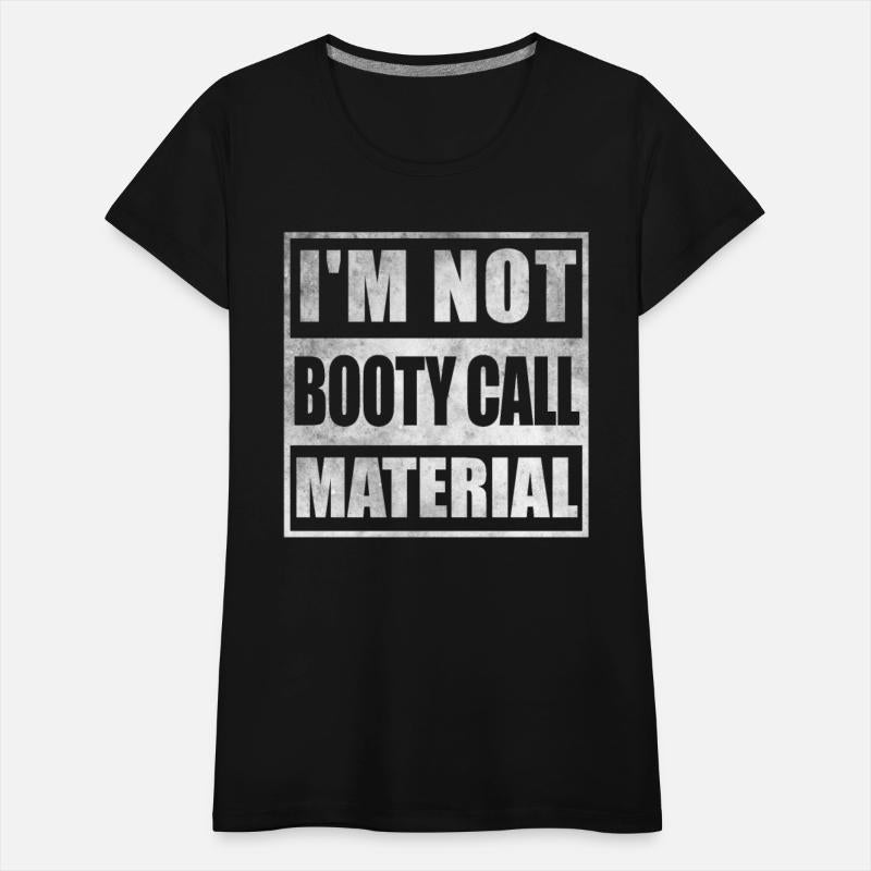 I'm not booty call material