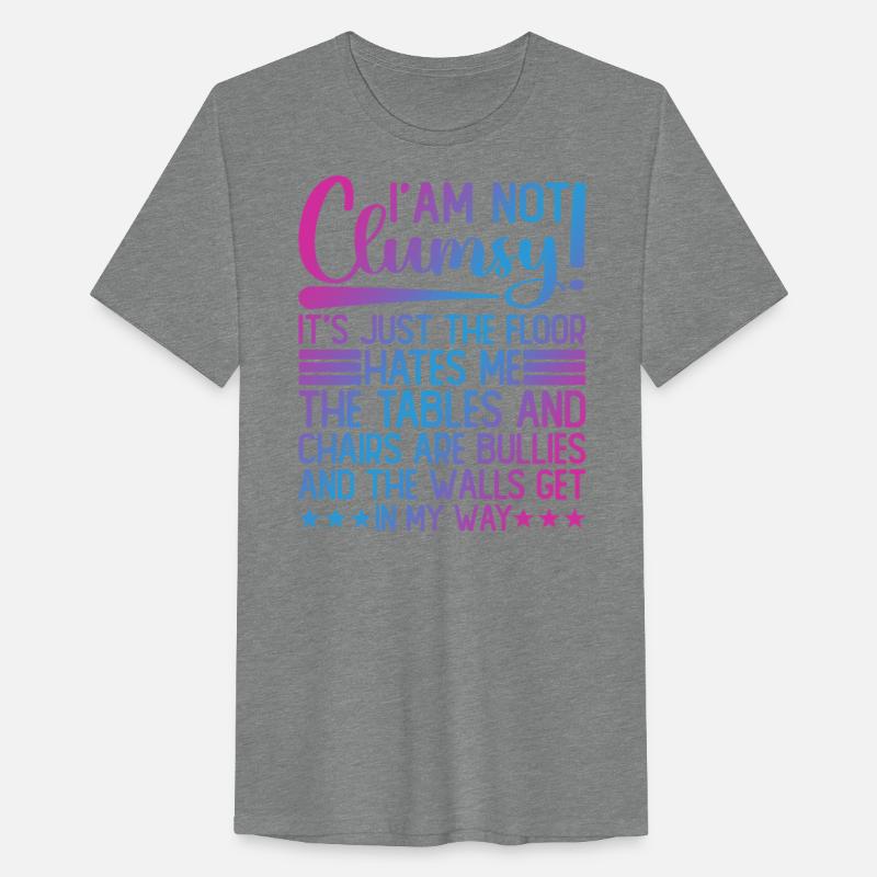 I'm Not Clumsy Its Just Funny Sayings Sarcastic