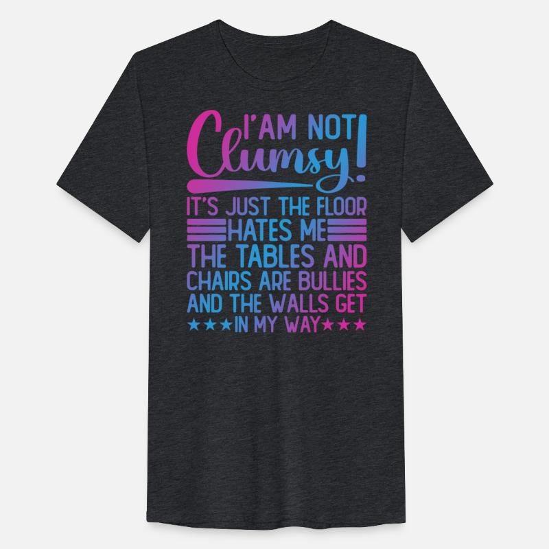 I'm Not Clumsy Its Just Funny Sayings Sarcastic