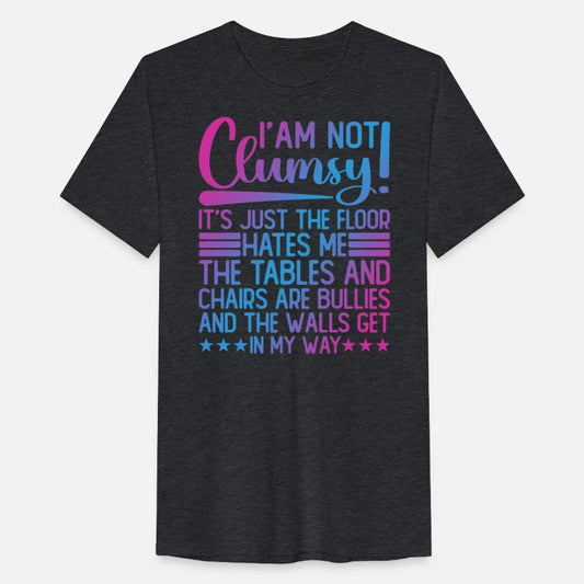 I'm Not Clumsy Its Just Funny Sayings Sarcastic