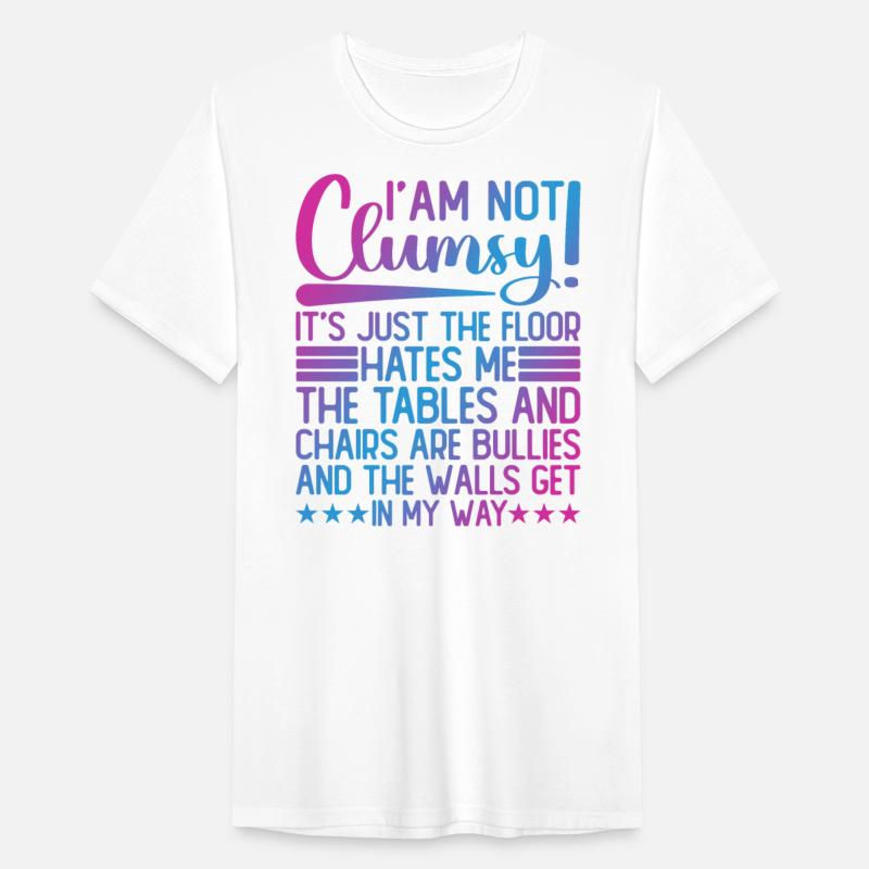 I'm Not Clumsy Its Just Funny Sayings Sarcastic