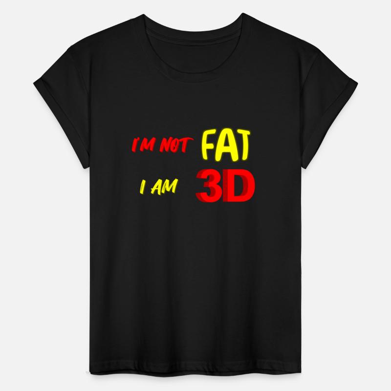 I'm not fat I am 3D, funny meme