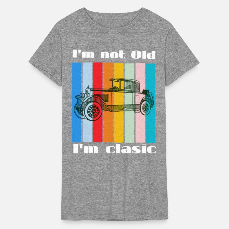 I'm not Old I'm clasic -vintage car retro design