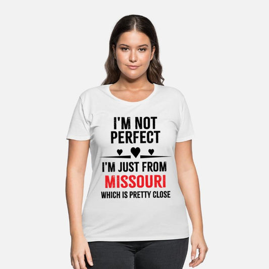 i'm not perfect i'm just from MISSOURI