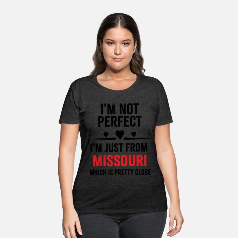 i'm not perfect i'm just from MISSOURI
