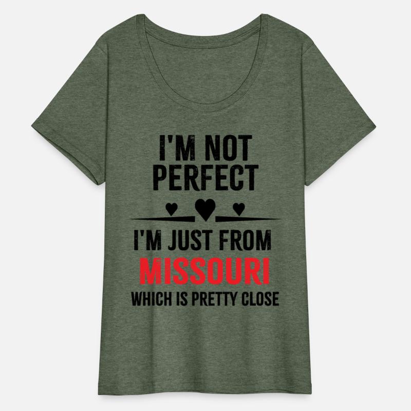 i'm not perfect i'm just from MISSOURI