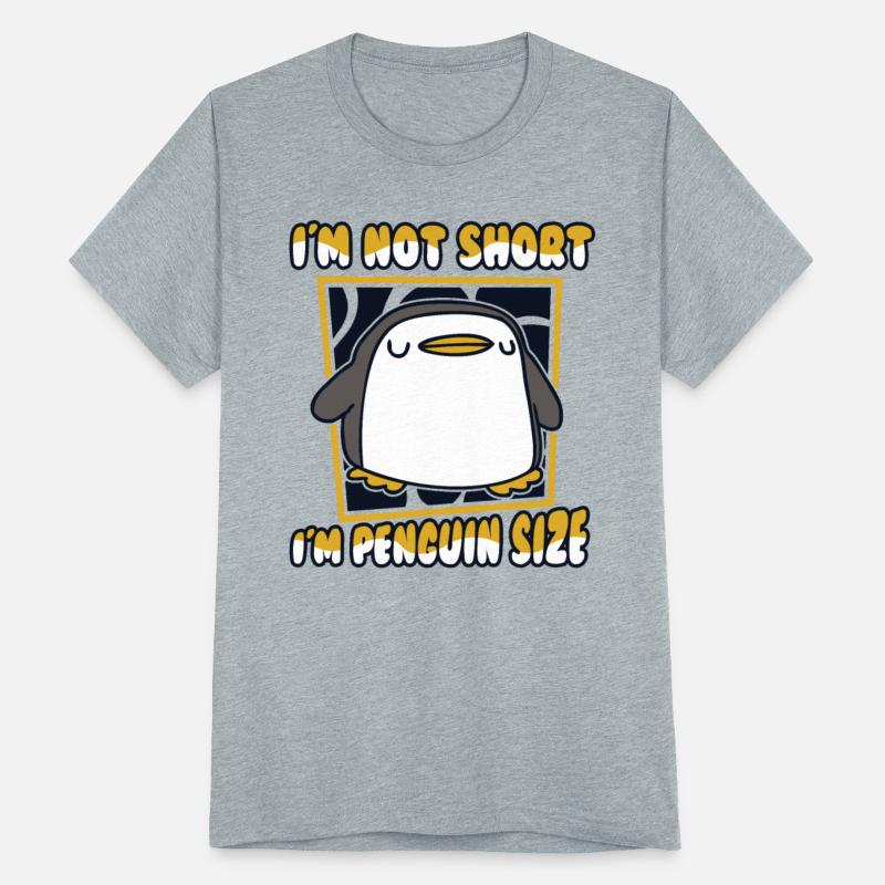 I'm Not Short I'm Penguin Size King Emperor Sea