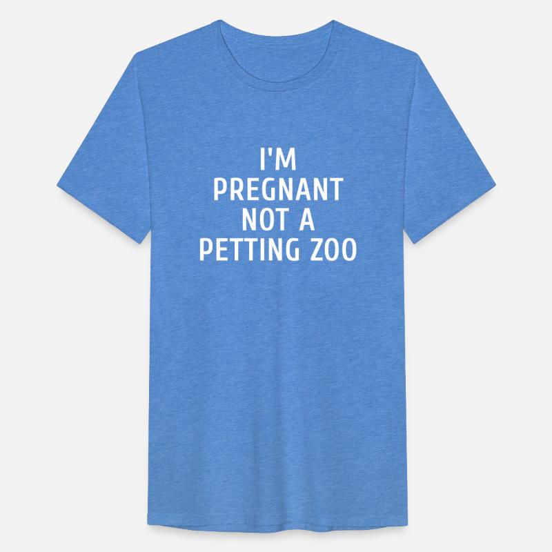 I'm Pregnant Not A Petting Zoo